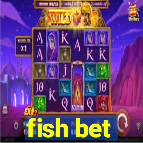 fish bet